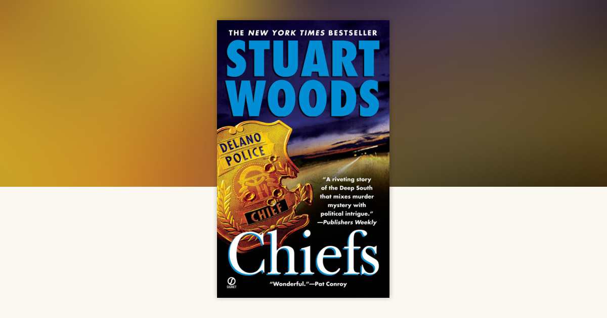 Chiefs by Stuart Woods: 9780451215802 | PenguinRandomHouse.com: Books