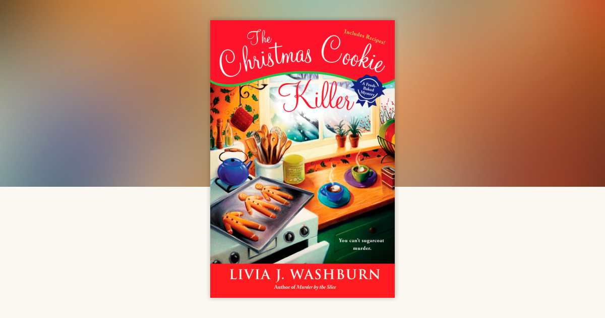 The Christmas Cookie Killer by Livia J. Washburn: 9780451225344