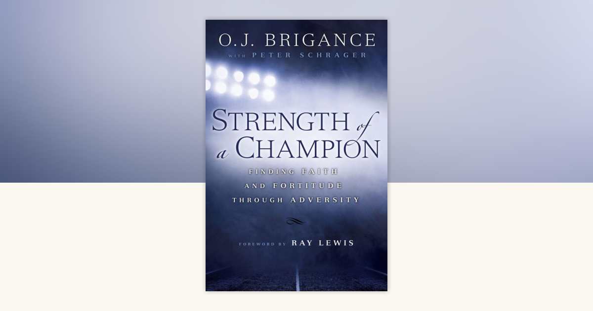 Strength of a Champion by O.J. Brigance, Peter Schrager