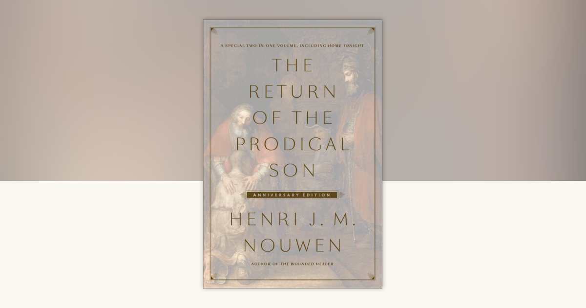 The Return of the Prodigal Son Anniversary Edition by Henri