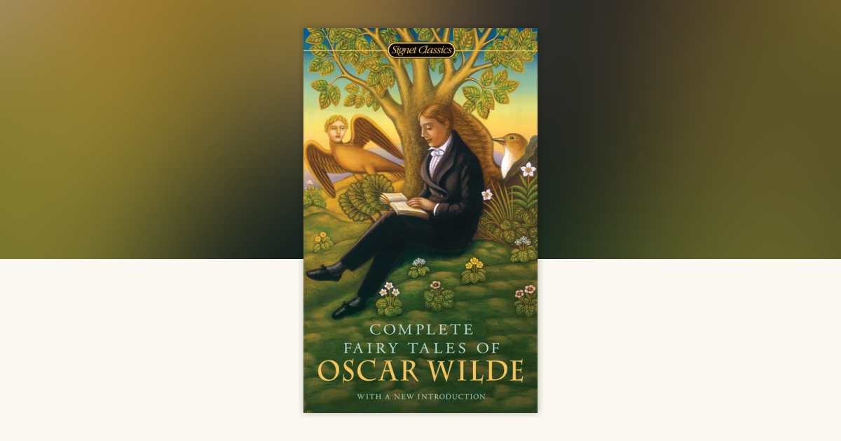 Complete Fairy Tales of Oscar Wilde by Oscar Wilde