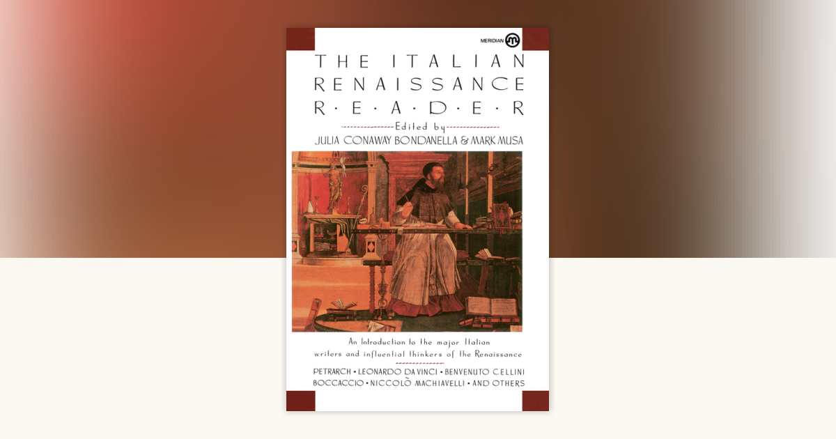 The Italian Renaissance Reader: 9780452010130 | PenguinRandomHouse.com ...