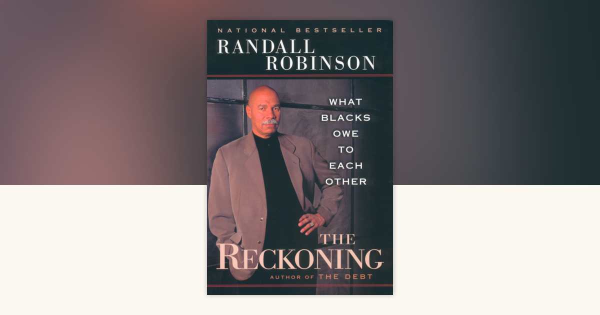 The Reckoning by Randall Robinson: 9780452283145 | PenguinRandomHouse ...