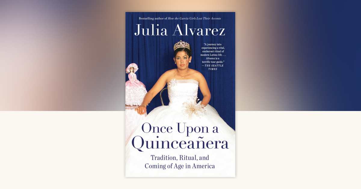 Once Upon a Quinceanera by Julia Alvarez: 9780452288300 ...