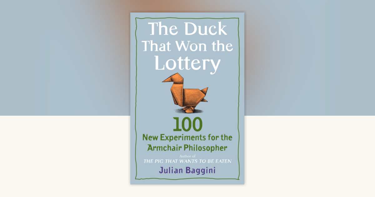The Duck That Won the Lottery by Julian Baggini: 9780452295414