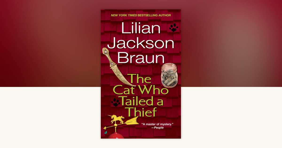 The Cat Who Tailed a Thief by Lilian Jackson Braun