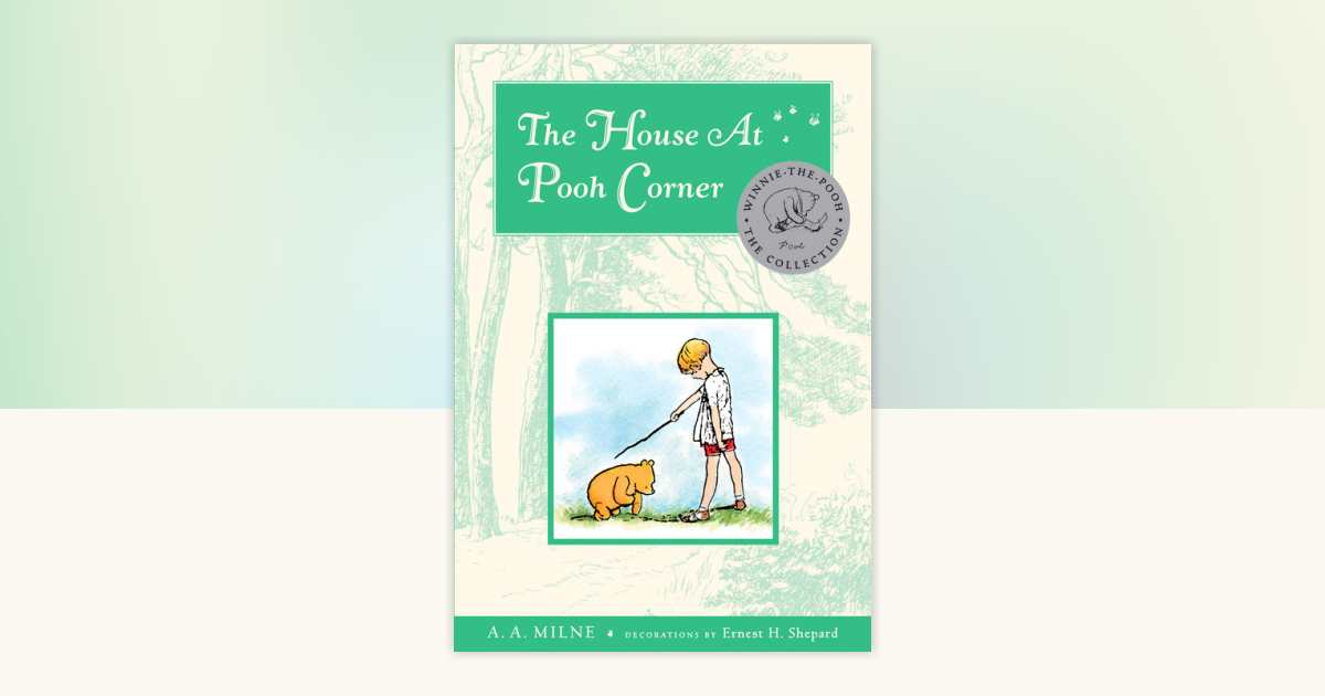 The House At Pooh Corner Deluxe Edition by A. A. Milne