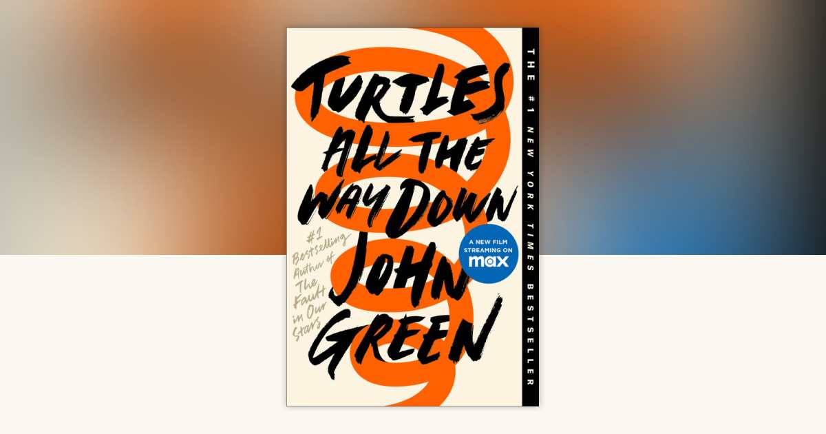 Turtles All the Way Down by John Green: 9780525555377 ...