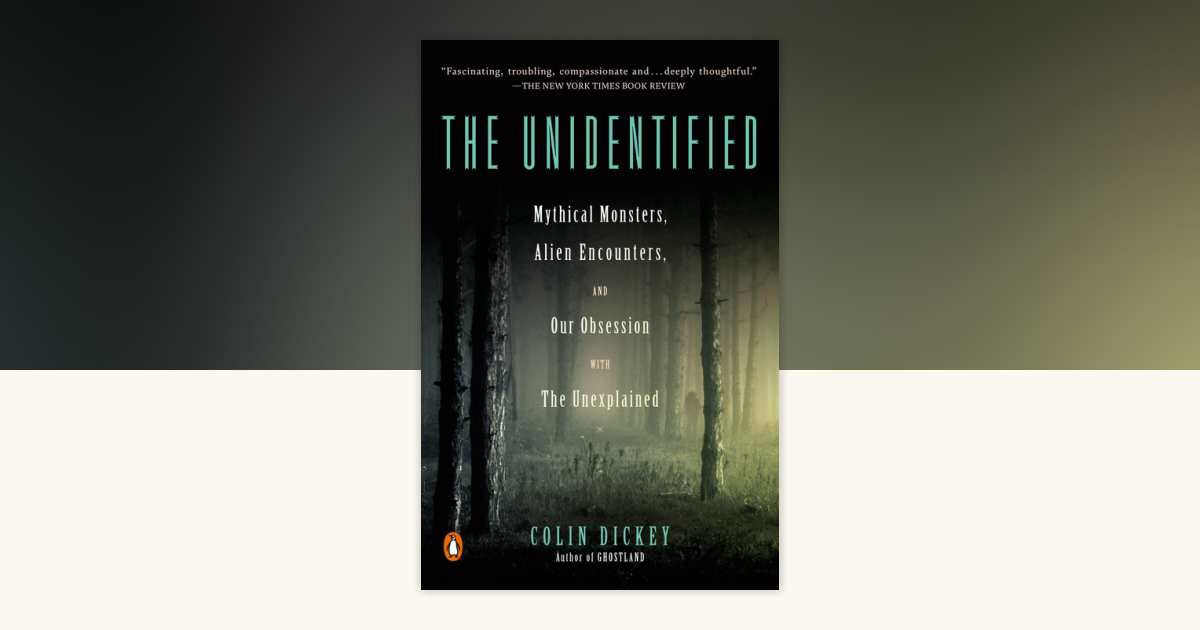 The Unidentified by Colin Dickey: 9780525557586