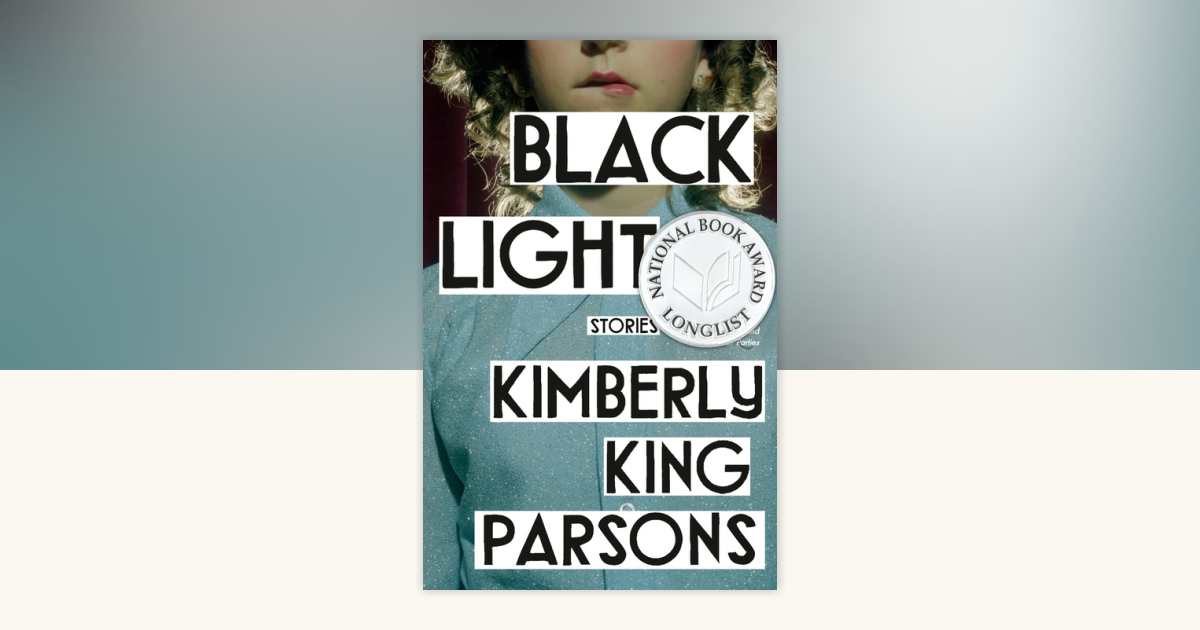 Black Light by Kimberly King Parsons: 9780525563501