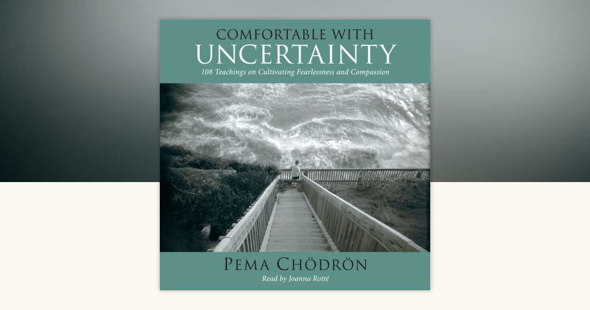 Comfortable with Uncertainty by Pema Chödrön: 9780525591757 | PenguinRandomHouse.com: Books