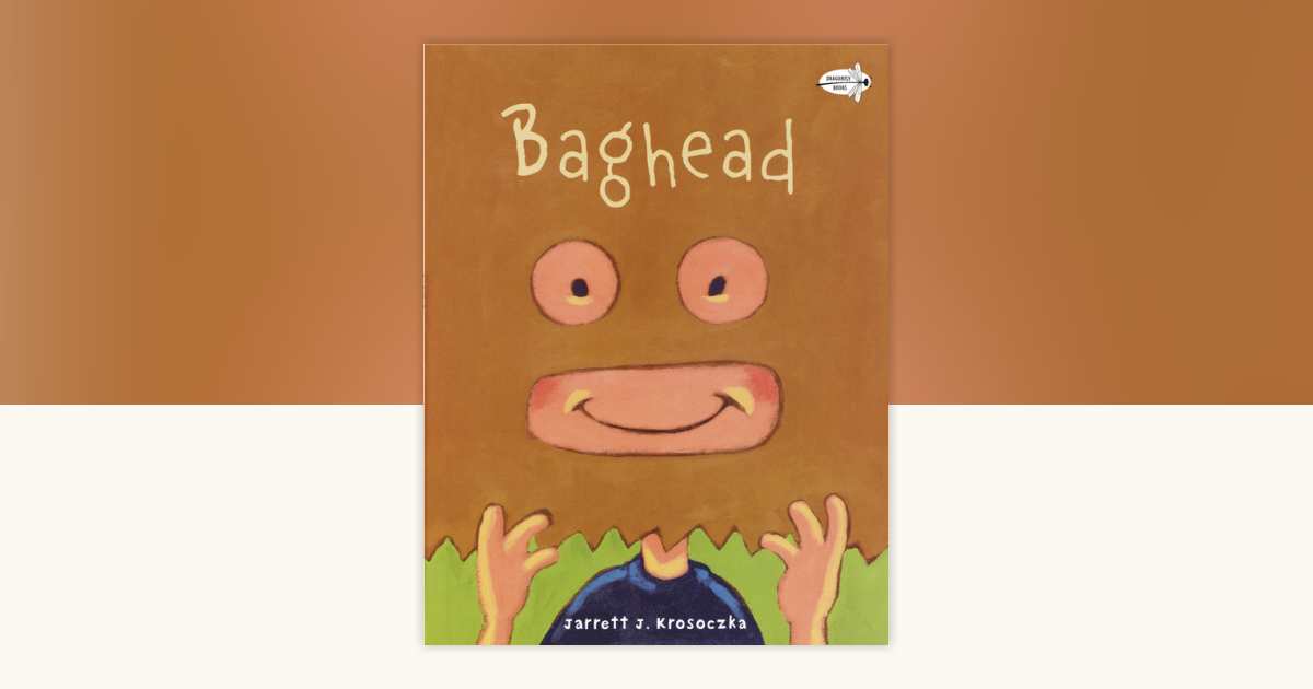 Baghead by Jarrett J. Krosoczka: 9780553111729 | PenguinRandomHouse.com ...