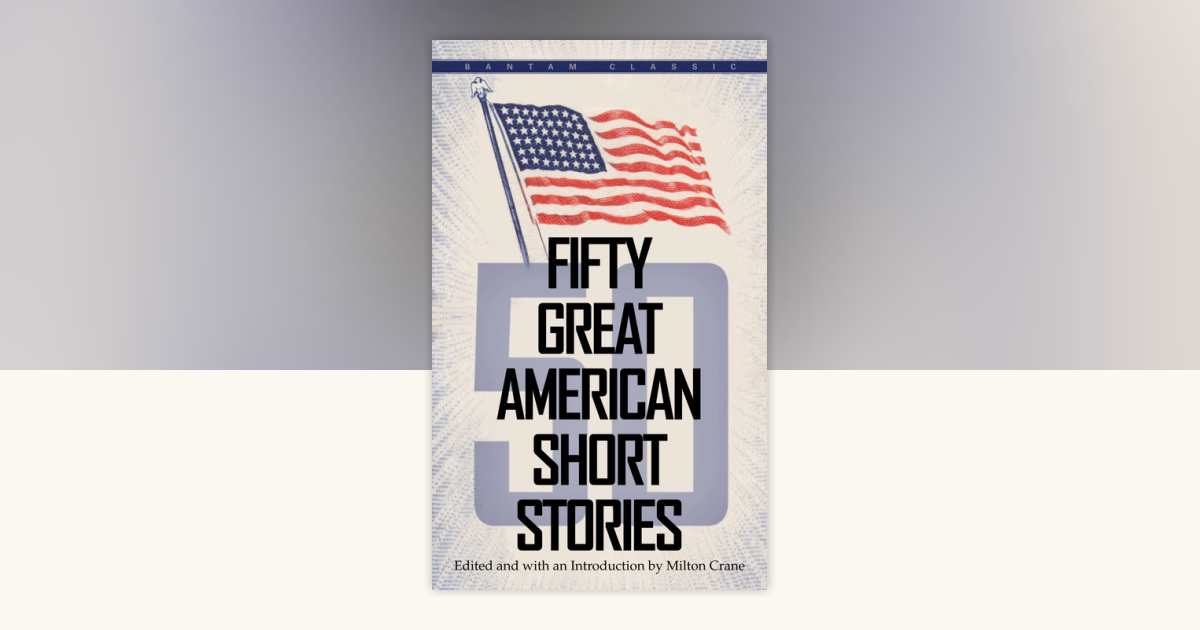 Fifty Great American Short Stories by Milton Crane: 9780553272949