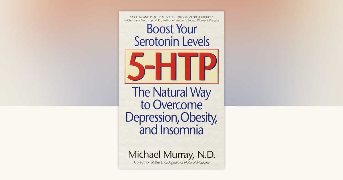 5-HTP by Michael Murray: 9780553379464 | PenguinRandomHouse.com: Books
