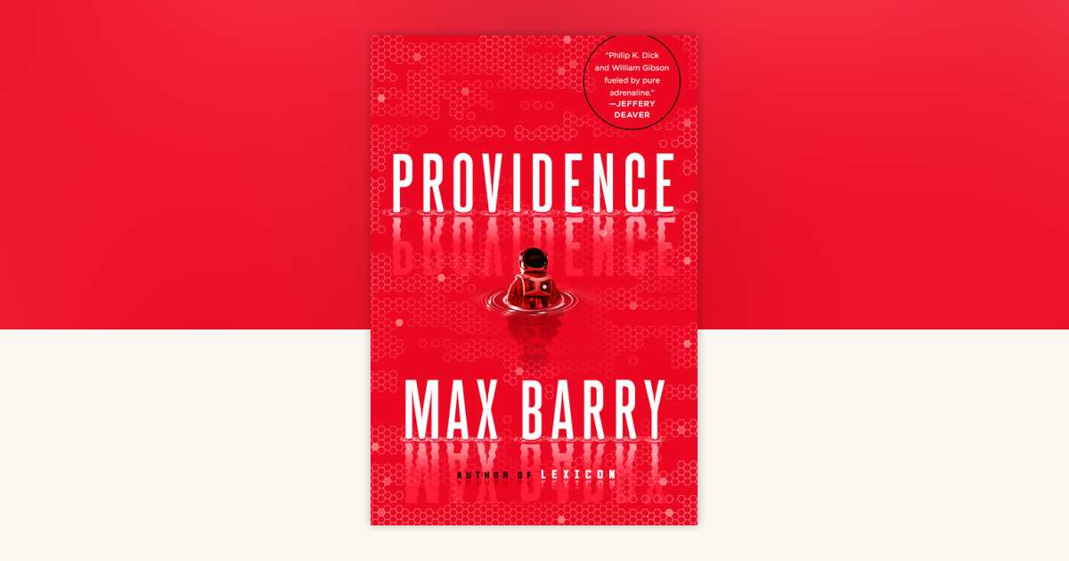 Providence by Max Barry: 9780593085196 | PenguinRandomHouse.com: Books