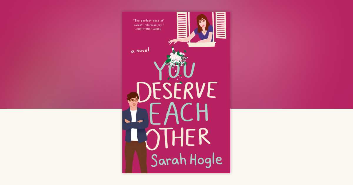 You Deserve Each Other by Sarah Hogle 9780593085424