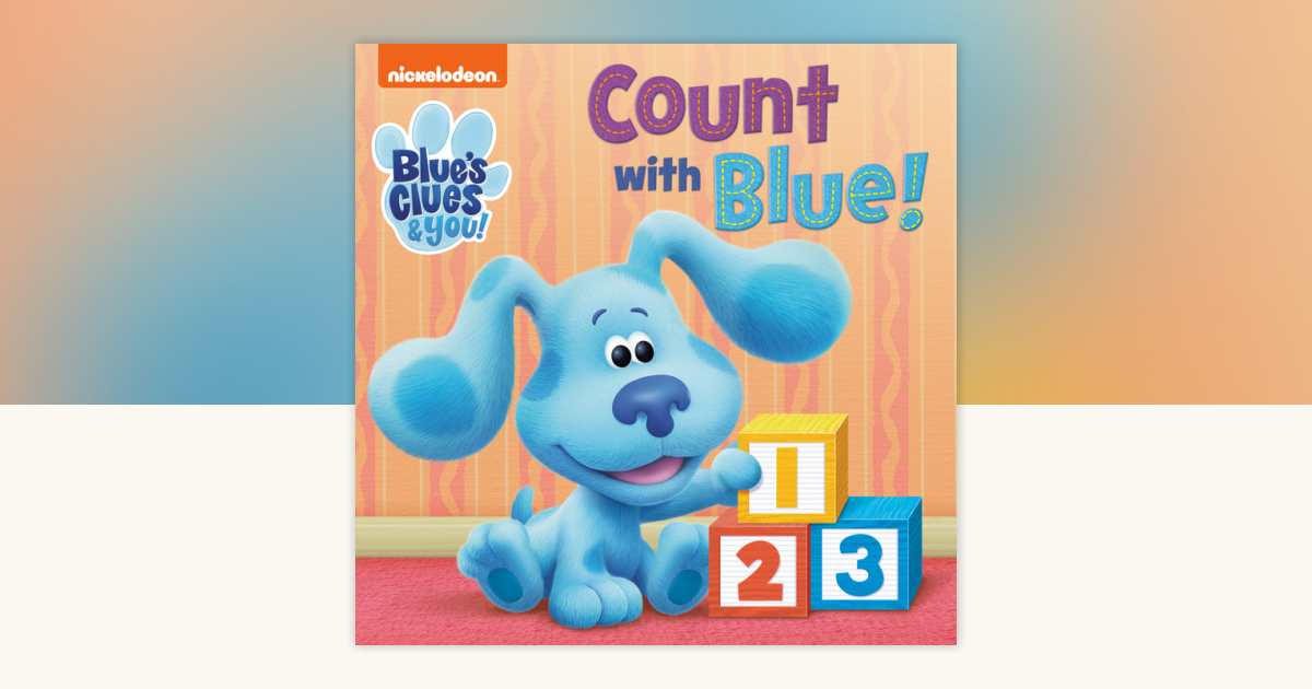 Count with Blue! (Blue's Clues & You) by Random House: 9780593124307 ...