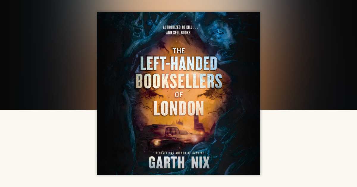 The LeftHanded Booksellers of London by Garth Nix 9780593171875