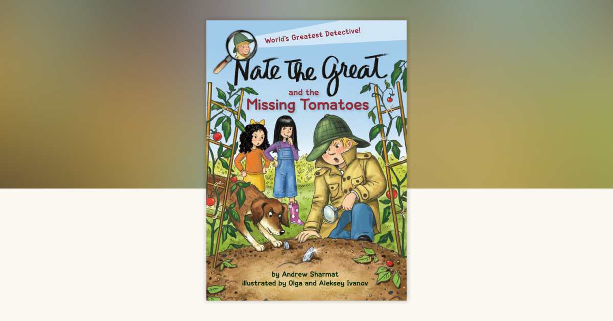 Nate the Great and the Missing Tomatoes by Andrew Sharmat