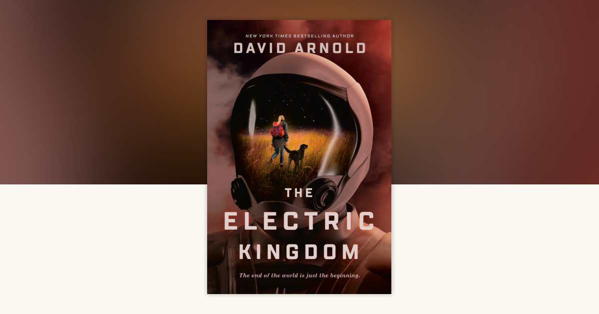 The Electric Kingdom by David Arnold: 9780593202241