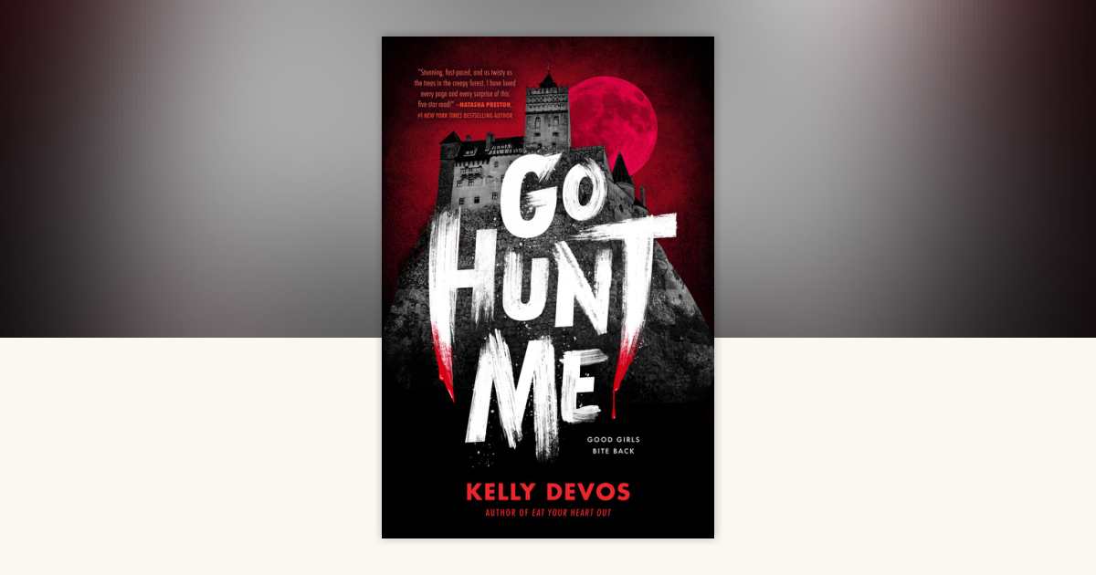 Go Hunt Me by Kelly deVos: 9780593204856 | PenguinRandomHouse.com: Books
