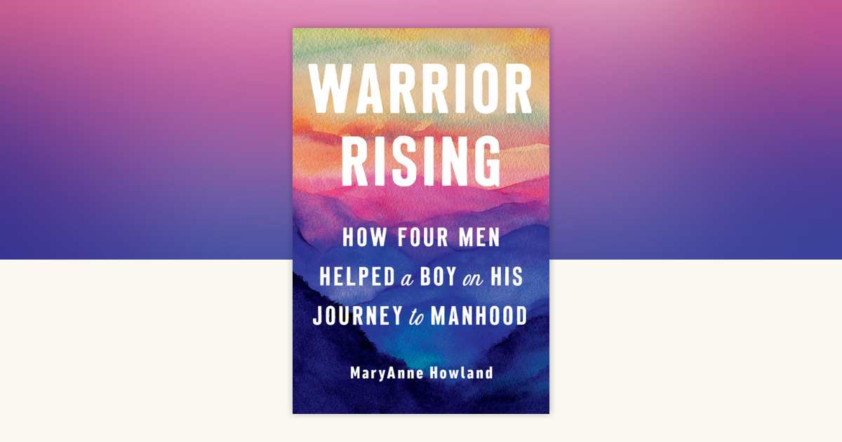 Warrior Rising by MaryAnne Howland: 9780593421413 | PenguinRandomHouse ...