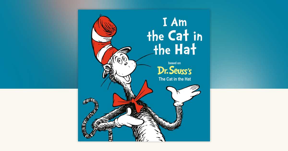 I Am the Cat in the Hat by Alastair Heim: 9780593426876