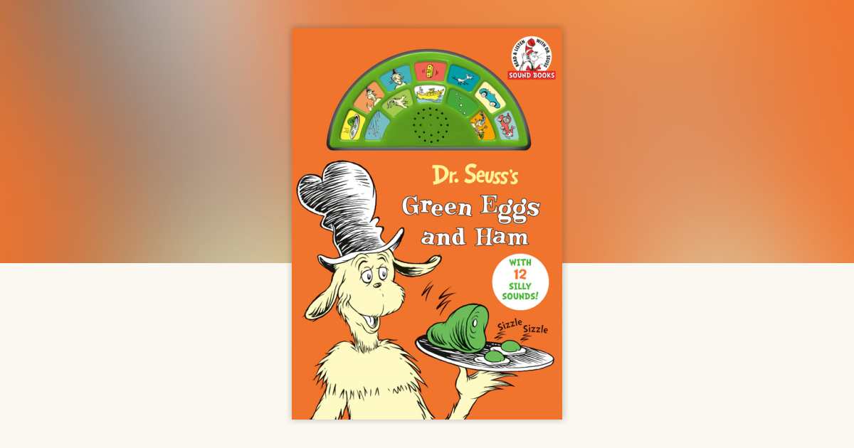 Dr. Seuss's Green Eggs and Ham with 12 Silly Sounds! by Dr. Seuss