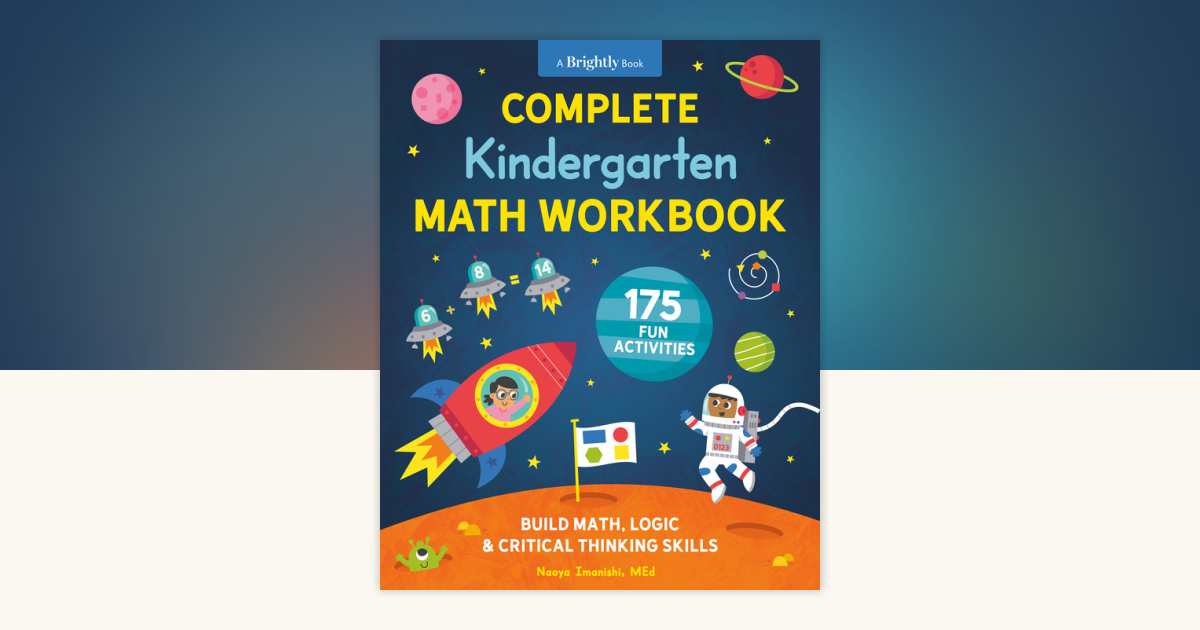 Complete Kindergarten Math Workbook by Naoya Imanishi, MEd ...