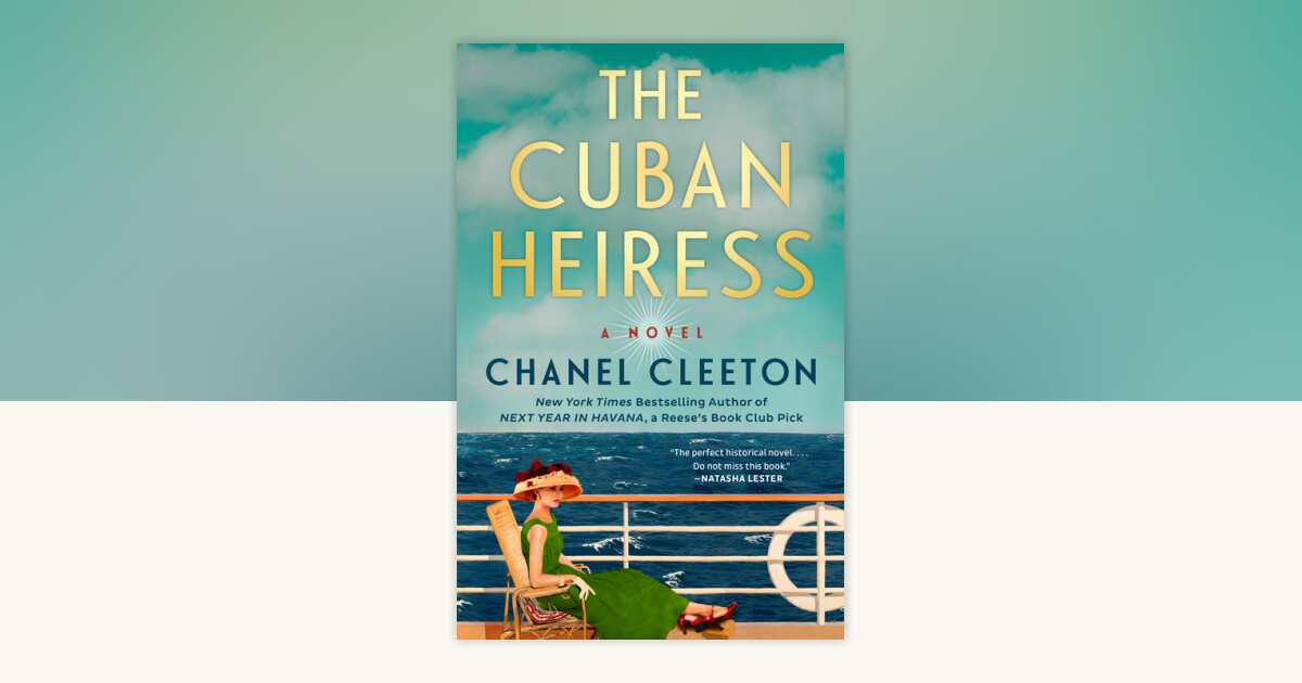 The Cuban Heiress by Chanel Cleeton: 9780593440483 | PenguinRandomHouse ...