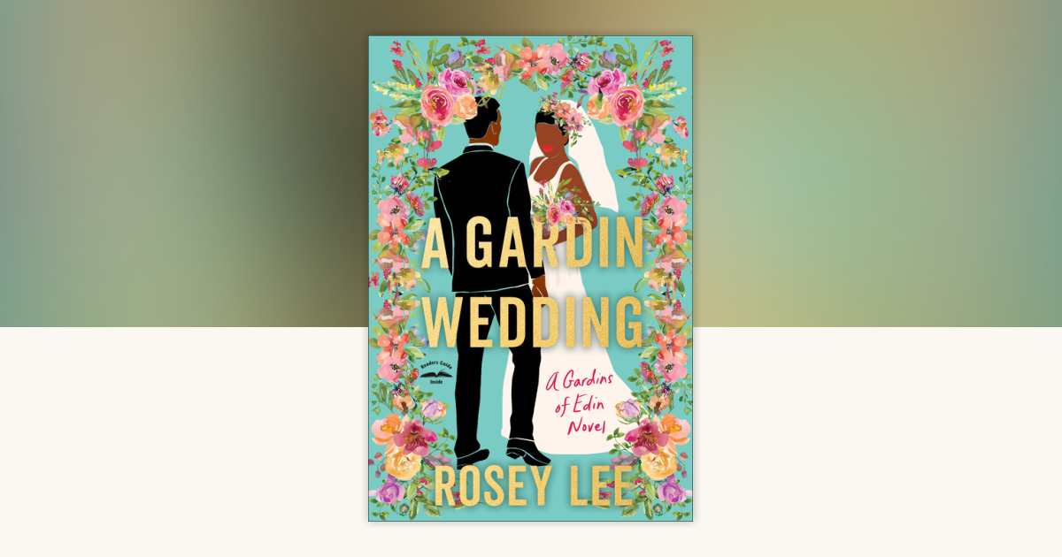 A Gardin Wedding by Rosey Lee: 9780593445518 | PenguinRandomHouse