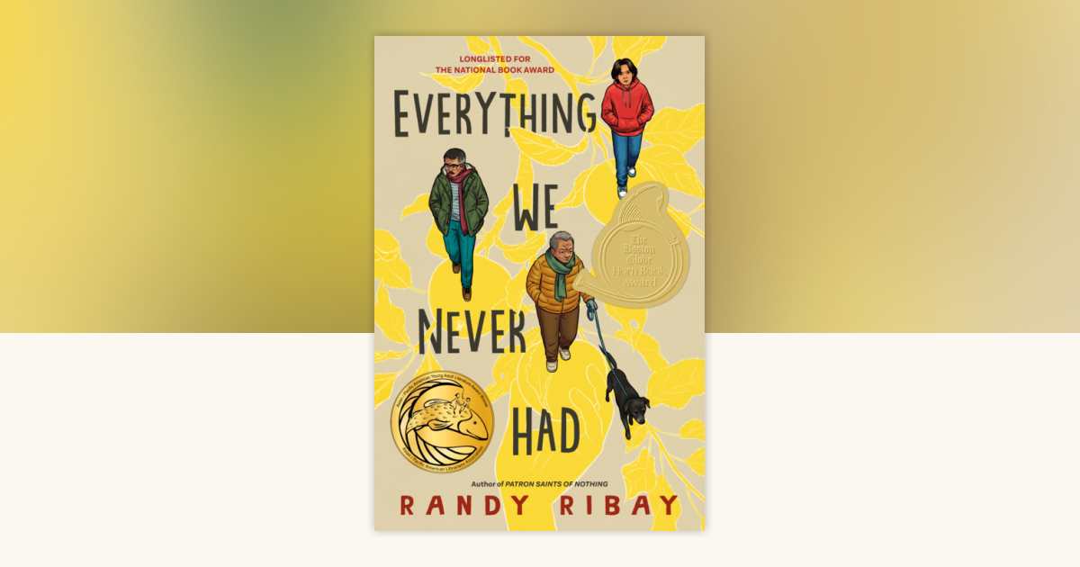Everything We Never Had by Randy Ribay: 9780593461426 ...