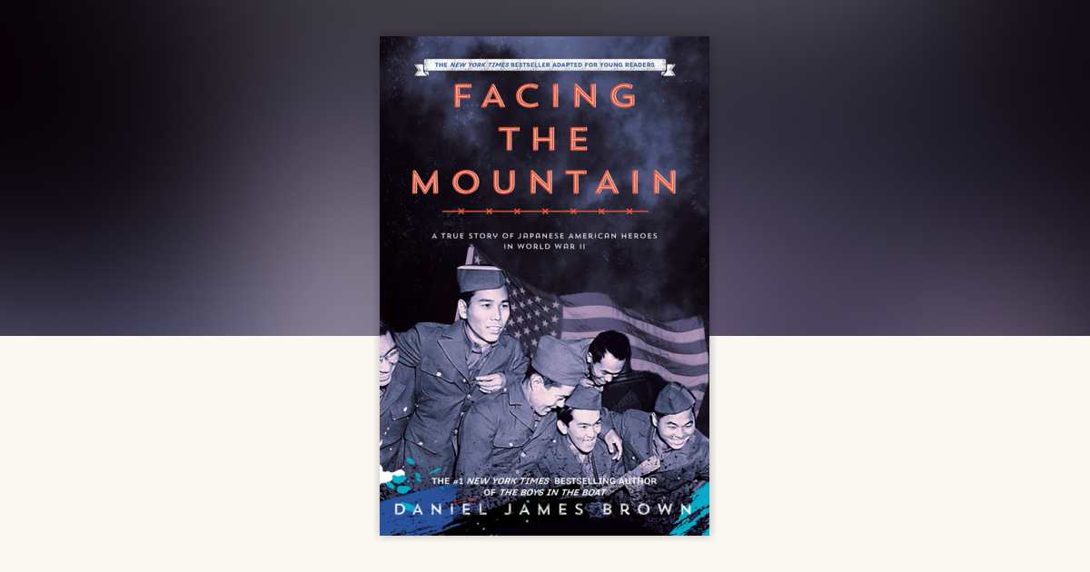 Facing the Mountain (Adapted for Young Readers) by Daniel James