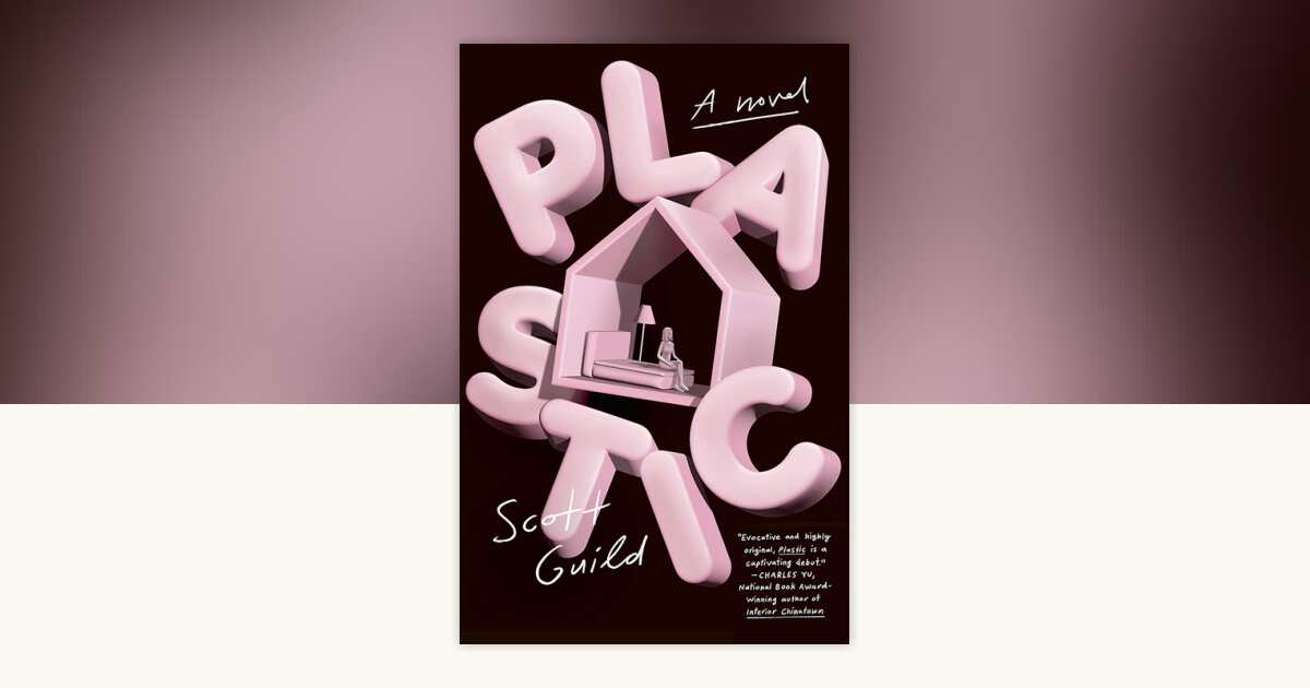 Plastic by Scott Guild: 9780593467671 | PenguinRandomHouse.com: Books