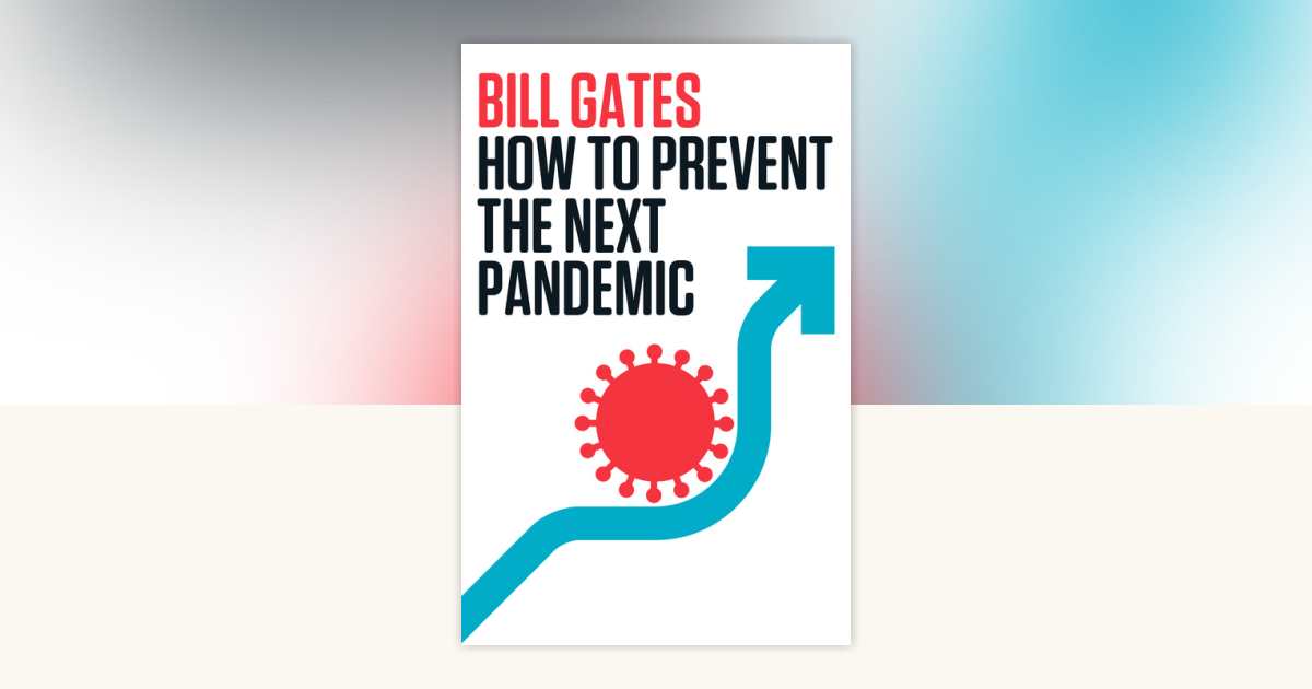 How to Prevent the Next Pandemic by Bill Gates: 9780593467701 ...