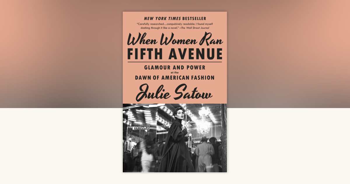 When Women Ran Fifth Avenue by Julie Satow: 9780593468012