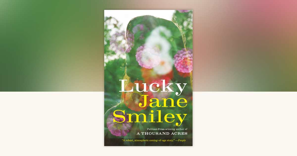 ◆ Happy Lucky Lucky by Jane Smiley: 9780593468302 | PenguinRandomHouse.com: Books