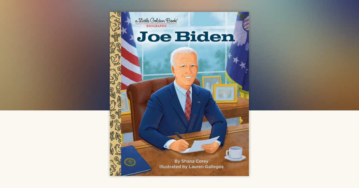 Joe Biden: A Little Golden Book Biography by Shana Corey: 9780593479384 ...
