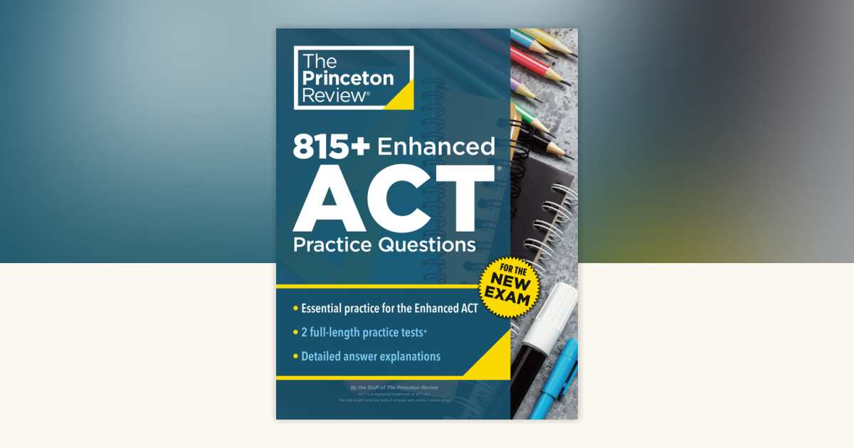 815+ Enhanced ACT Practice Questions by The Princeton Review ...