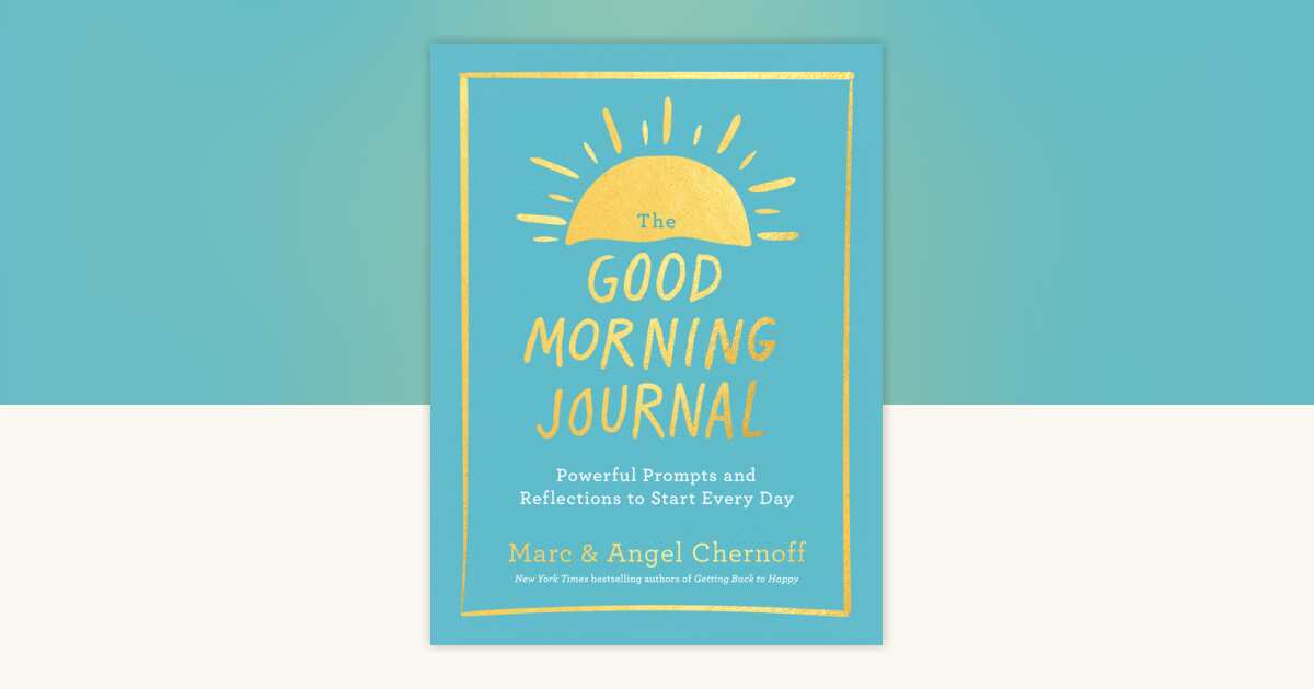 The Good Morning Journal by Marc Chernoff, Angel Chernoff ...