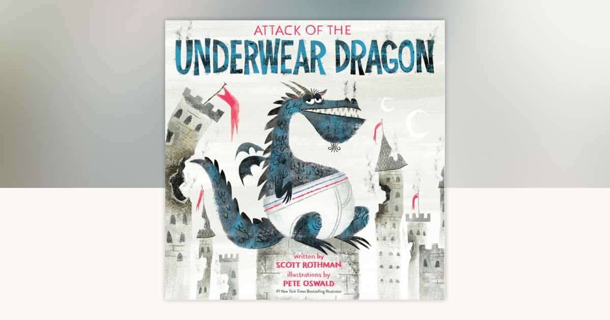 Attack of the Underwear Dragon by Scott Rothman: 9780593569337 ...