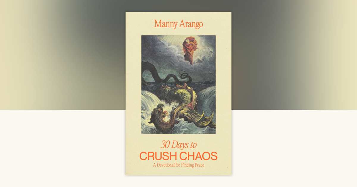 30 Days to Crush Chaos by Manny Arango: 9780593601655
