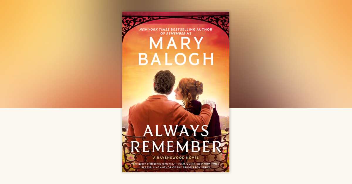 Always Remember by Mary Balogh: 9780593638385 | PenguinRandomHouse.com ...