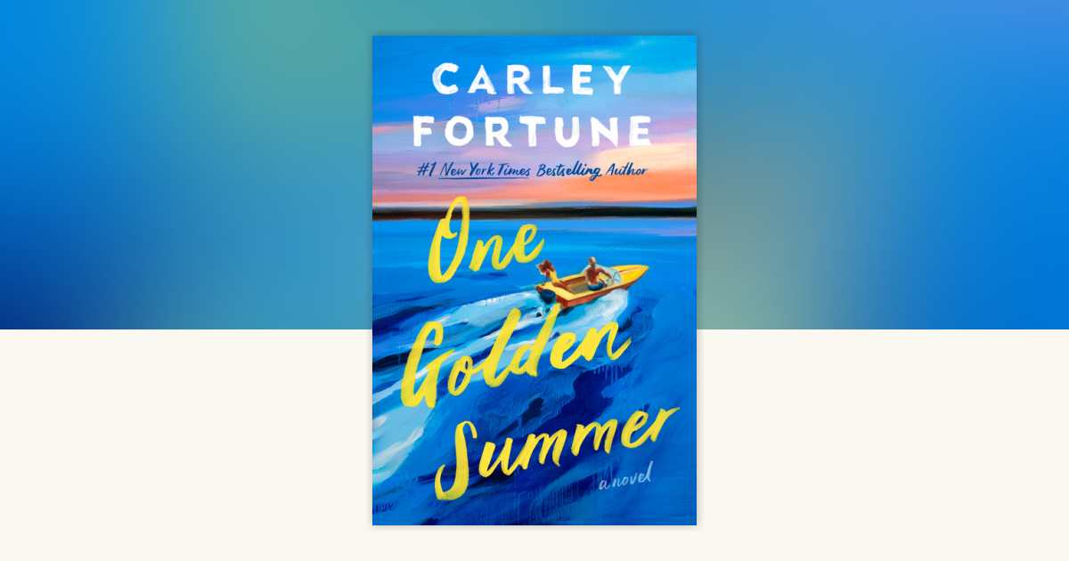 One Golden Summer by Carley Fortune: 9780593638927
