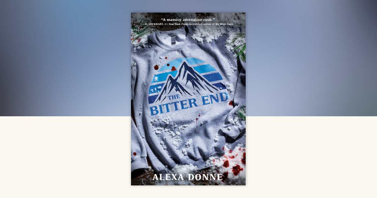The Bitter End by Alexa Donne: 9780593651094 | PenguinRandomHouse.com ...