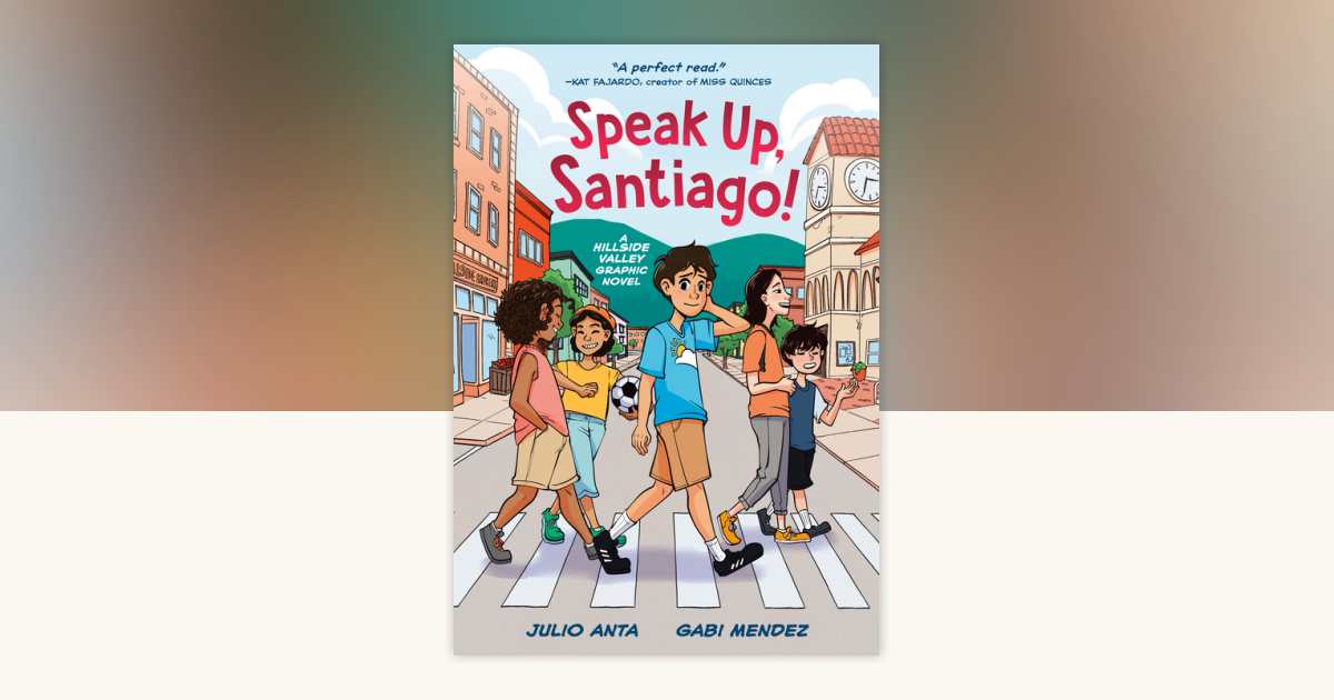 Speak Up, Santiago! by Julio Anta: 9780593651643