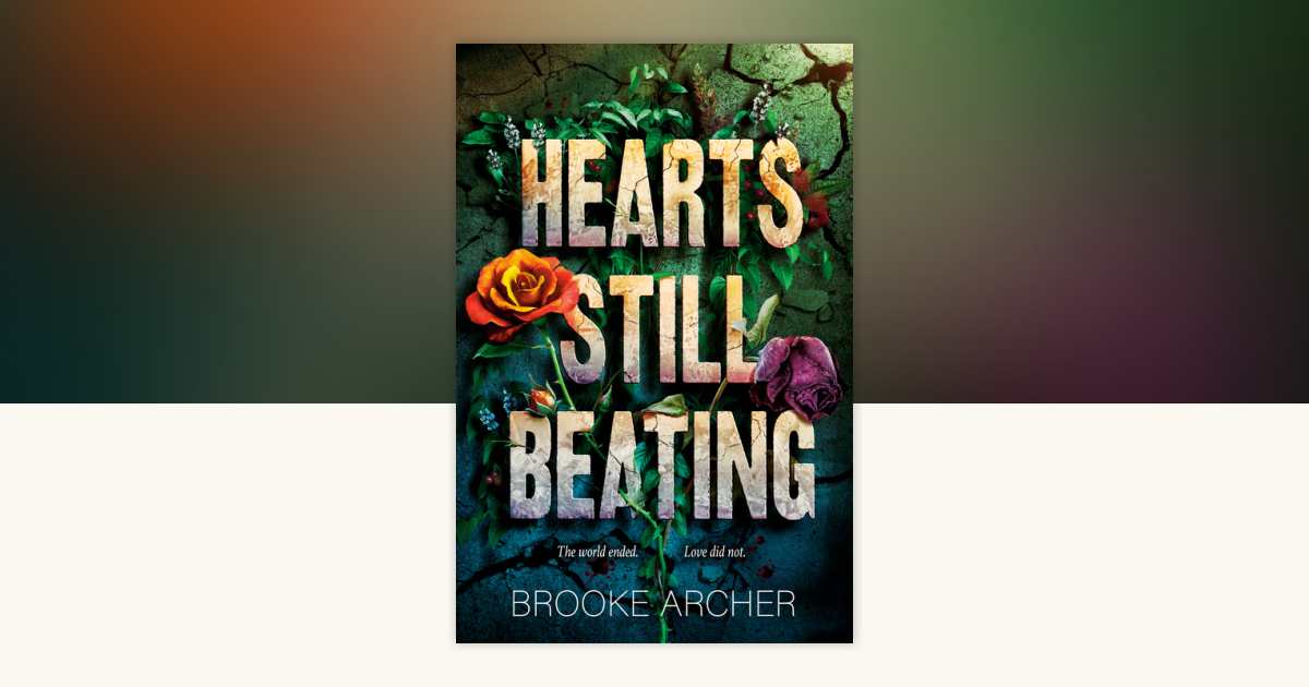 Hearts Still Beating by Brooke Archer: 9780593698341
