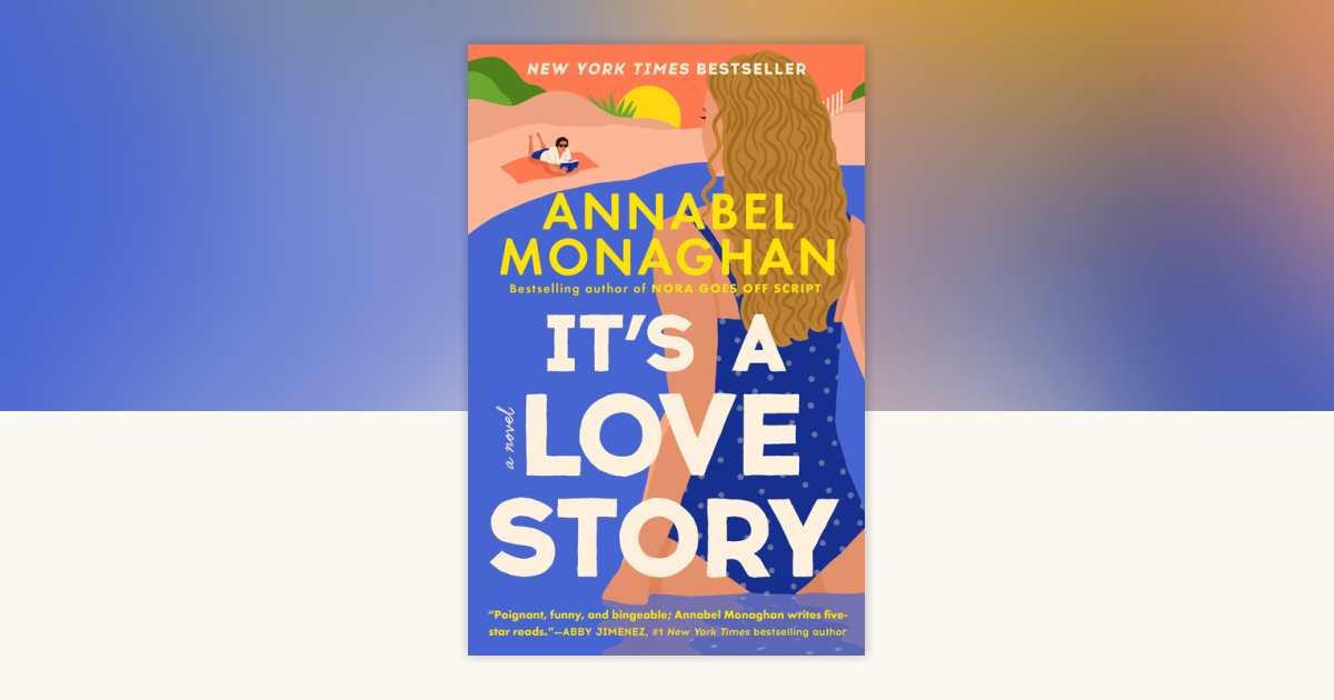 It's a Love Story by Annabel Monaghan 9780593714102