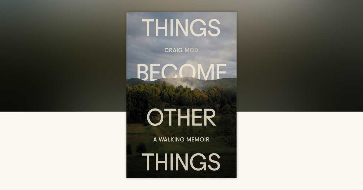 サイン　Craig Mod Things Become Other Things Things Become Other Things by Craig Mod: 9780593732540