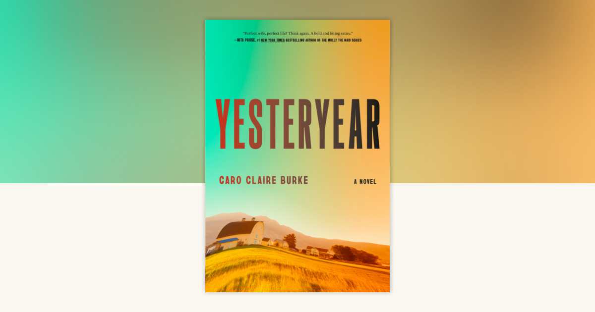 Yesteryear by Caro Claire Burke 9780593804216